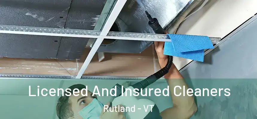  Licensed And Insured Cleaners Rutland - VT