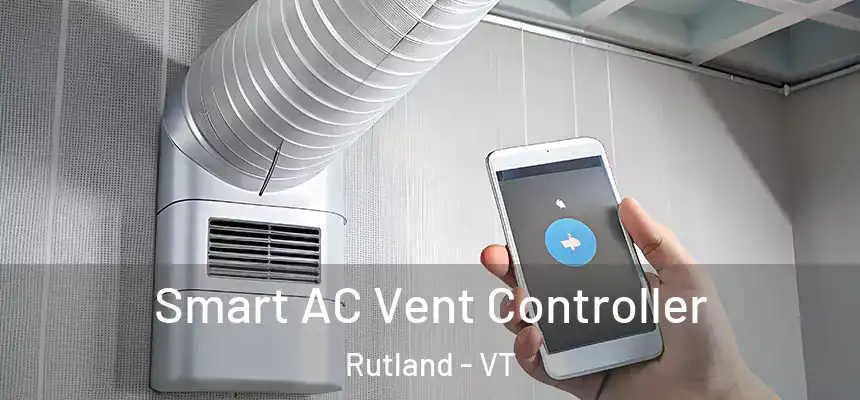  Smart AC Vent Controller Rutland - VT